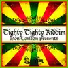 Various Artists - Don Corleon Presents - Tighty Tighty Riddim